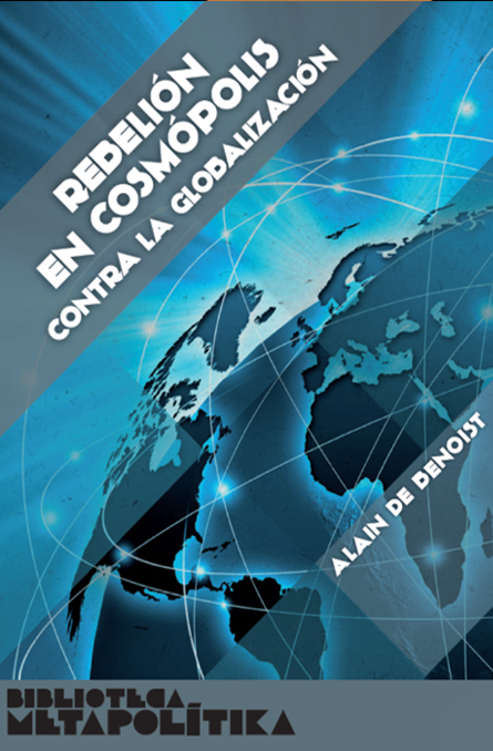 Rebelión en cosmópolis. Contra la globalización