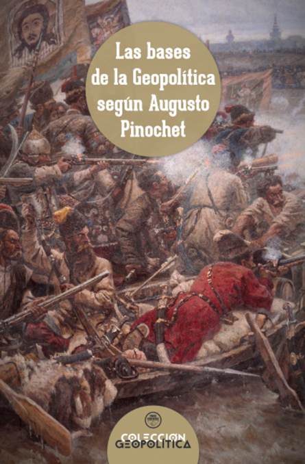 Las bases de la Geopolítica según Augusto Pinochet