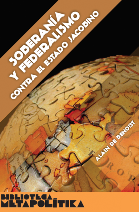 Soberanía y federalismo. Contra el estado jacobino