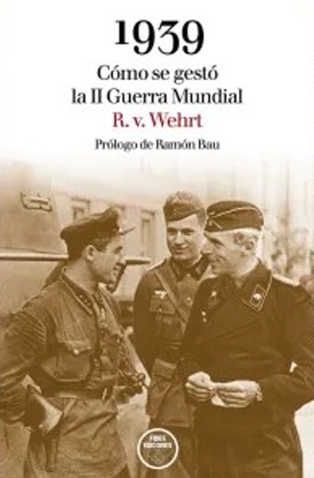 1939. Cómo se gestó la II Guerra Mundial