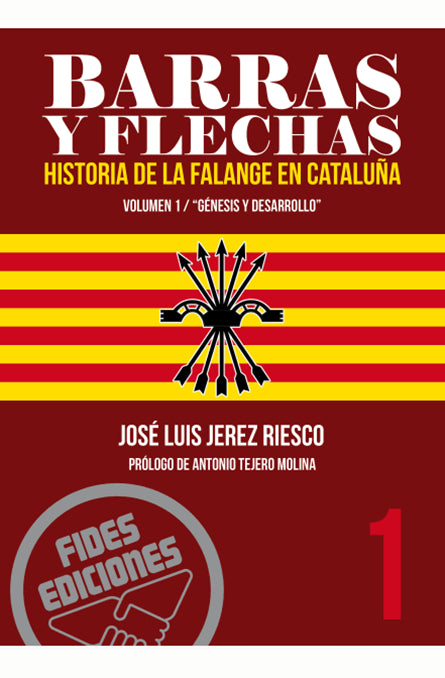 Barras y Flechas. Historia de la Falange en Cataluña_Vol. 1