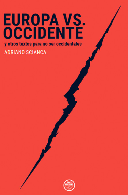 Europa vs Occidente y otros textos para no ser occidentales