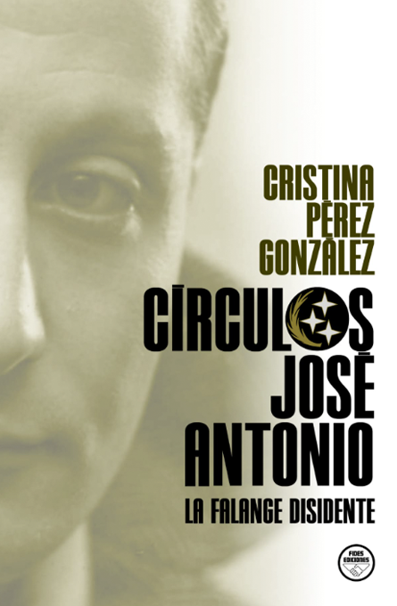 Círculos José Antonio. La falange disidente