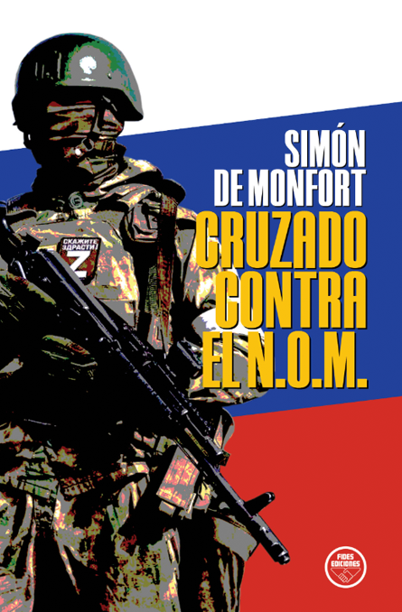 Cruzado contra el N.O.M. Del Oriente medio a la Estepa rusa