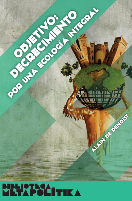 Objetivo: Decrecimiento. Por una ecología integral
