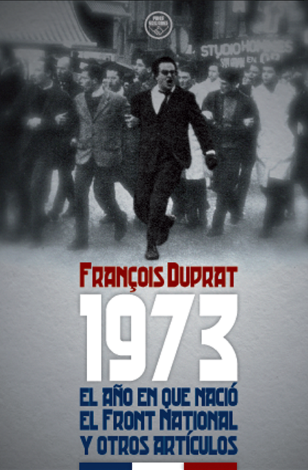 1973. El año en que nació el Front National y otros artículos