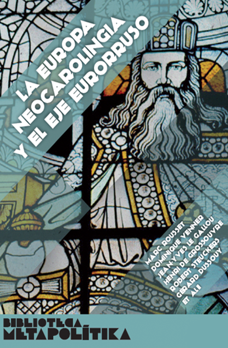 La Europa neocarolingia y el eje eurorruso