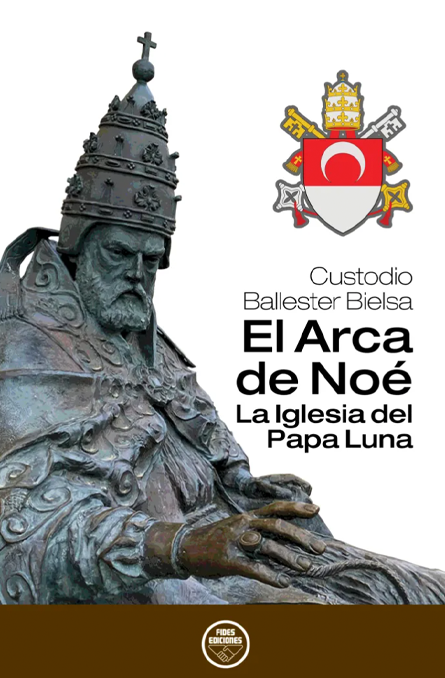 El Arca de Noé. La Iglesia del Papa Luna