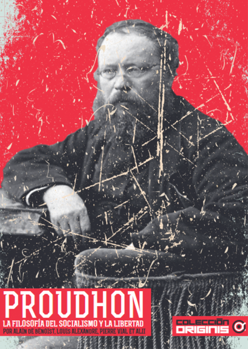 Proudhon. La filosofía del socialismo y la libertad