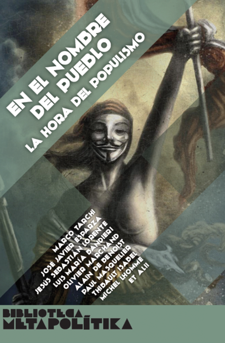En el nombre del pueblo. La hora del populismo