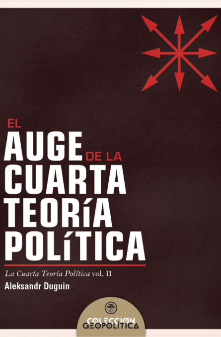 El auge de la Cuarta Teoría Política