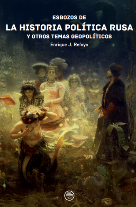 Esbozos de la historia política rusa y otros temas geopolíticos