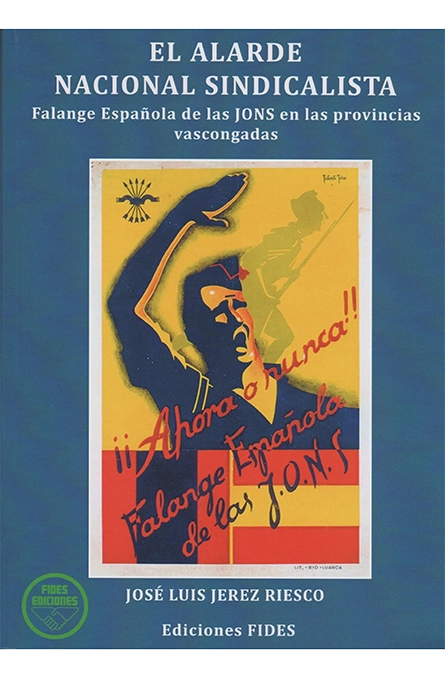 El alarde nacional sindicalista. FE de las JONS en las provincias vascongadas